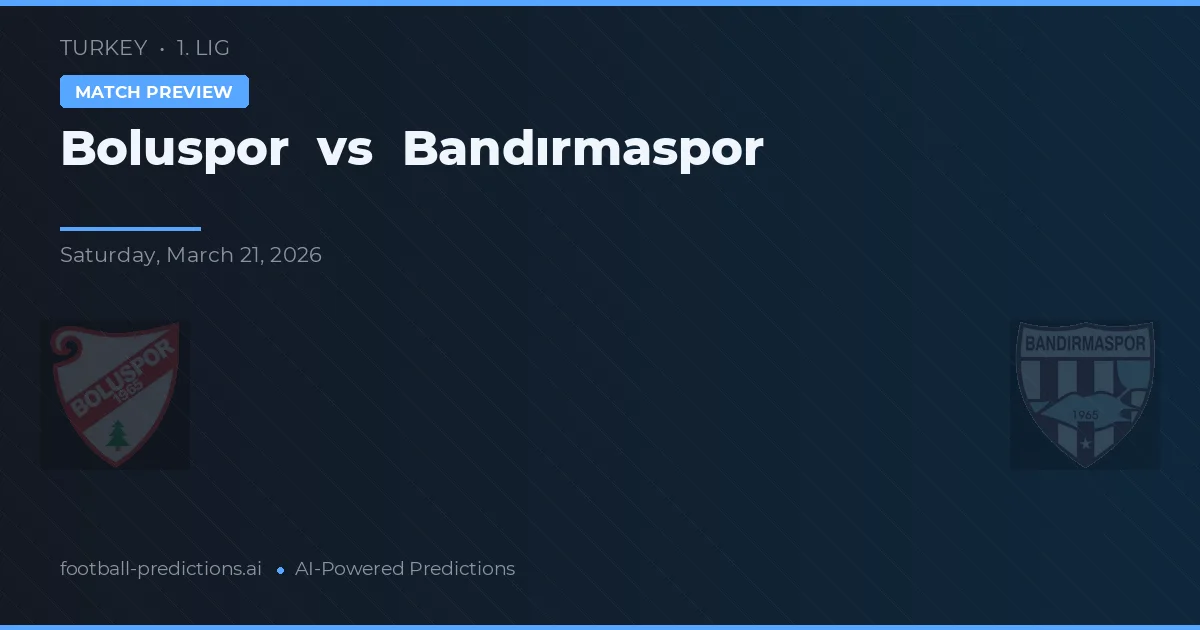 Boluspor vs Bandırmaspor — prognóstico e prévia do jogo