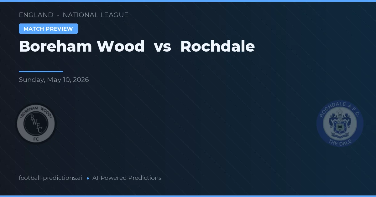Boreham Wood vs Rochdale — prognóstico e prévia do jogo