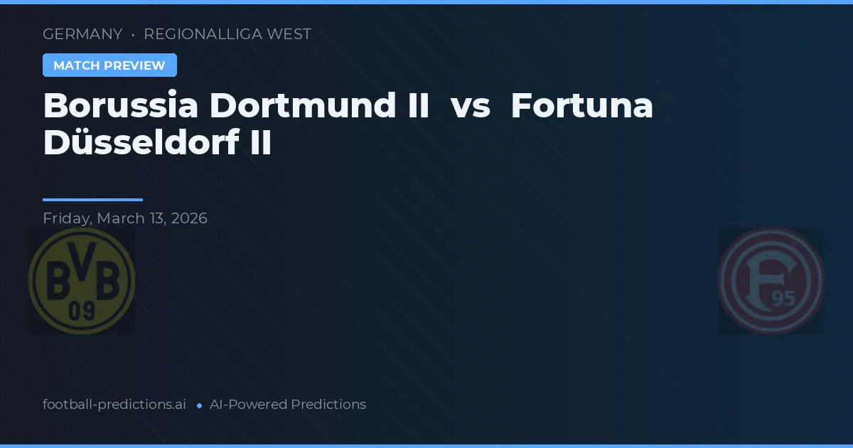 Borussia Dortmund II vs Fortuna Düsseldorf II — prognóstico e prévia do jogo
