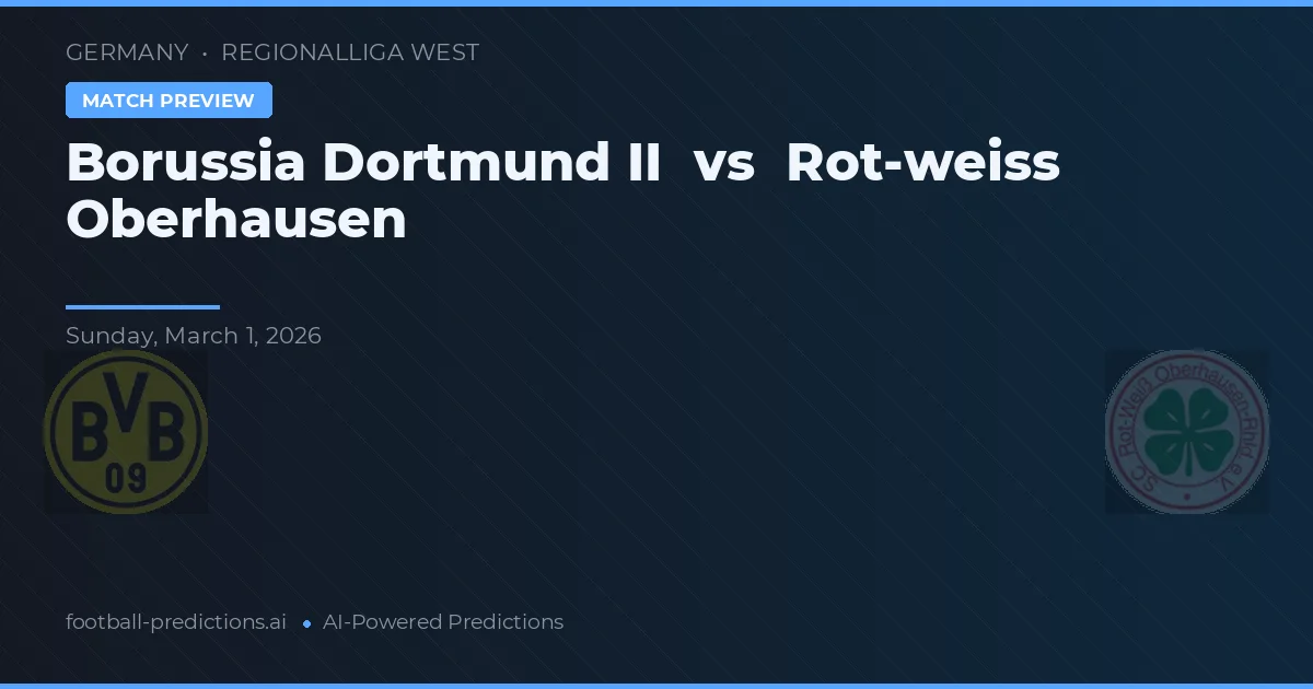 Borussia Dortmund II vs Rot-Weiß Oberhausen — prognóstico e prévia do jogo
