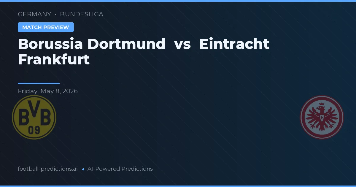 Borussia Dortmund vs Eintracht Frankfurt — prognóstico e prévia do jogo
