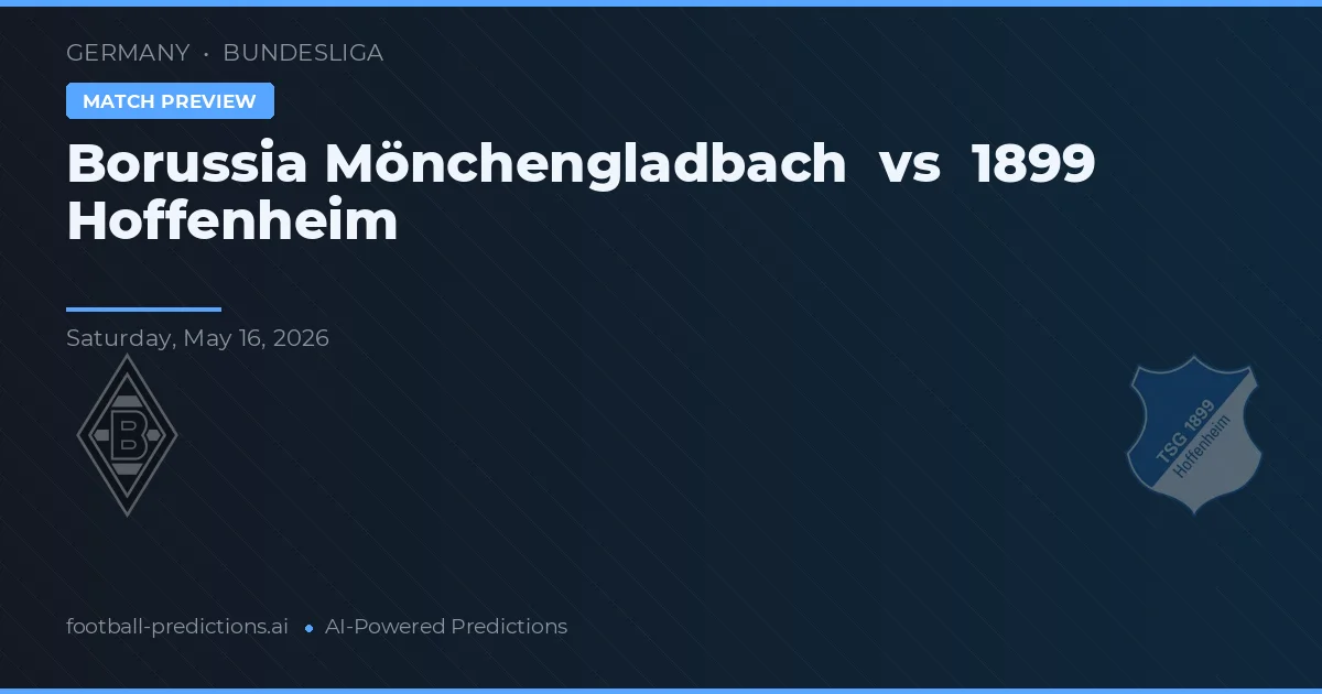 Borussia Mönchengladbach vs 1899 Hoffenheim — prognóstico e prévia do jogo