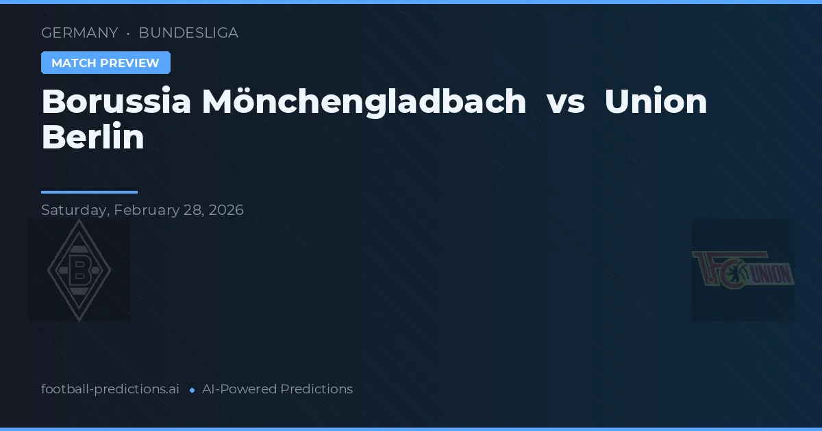 Borussia Mönchengladbach vs Union Berlin — prognóstico e prévia do jogo