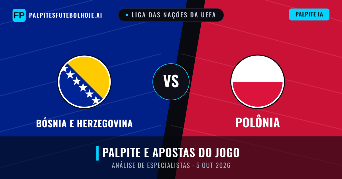 Bósnia e Herzegovina vs Polônia — prognóstico e prévia do jogo