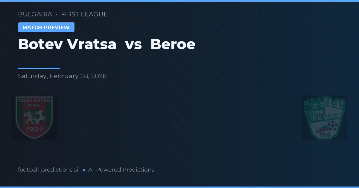 Botev Vratsa vs Beroe — prognóstico e prévia do jogo