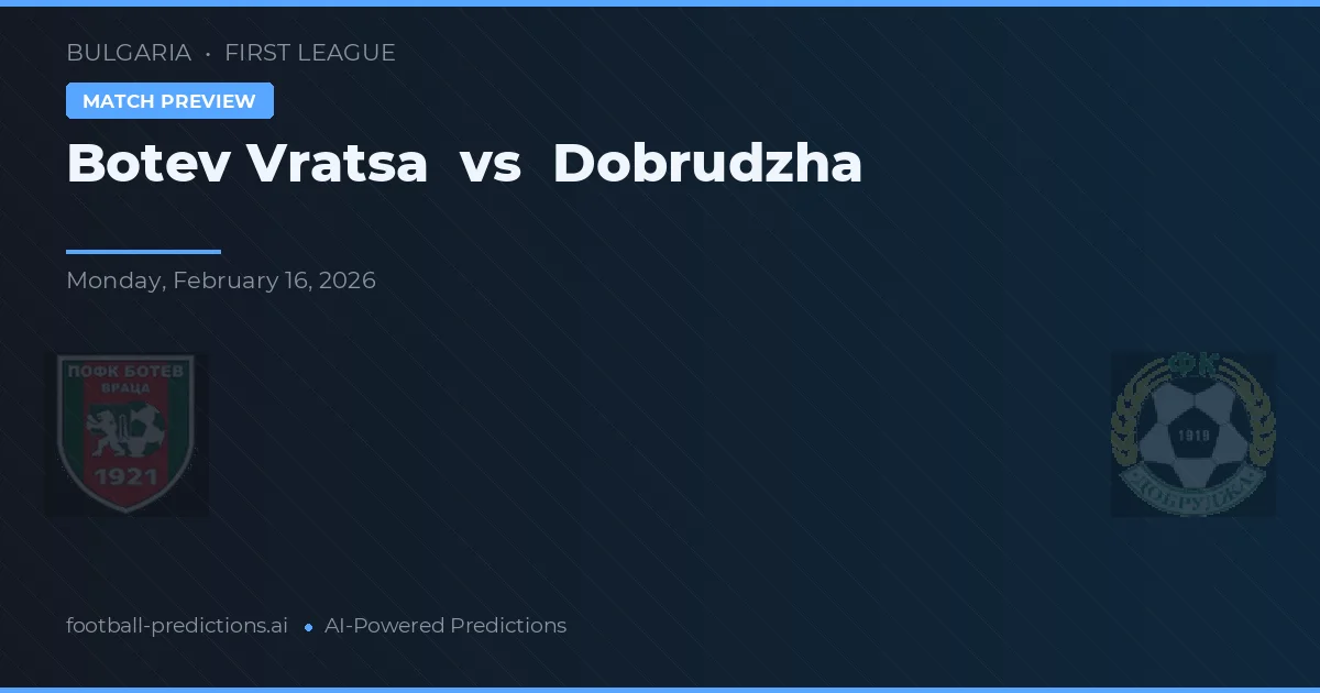 Botev Vratsa vs Добруджа — prognóstico e prévia do jogo
