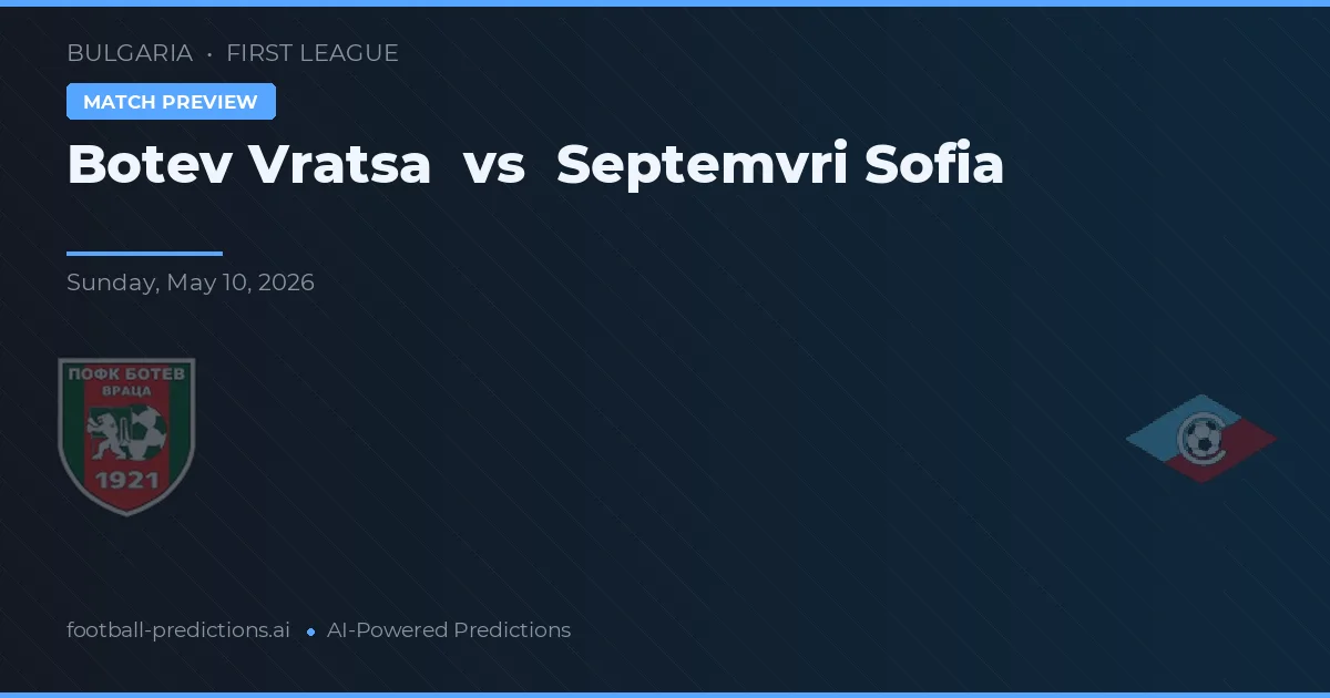 Botev Vratsa vs Septemvri Sófia — prognóstico e prévia do jogo