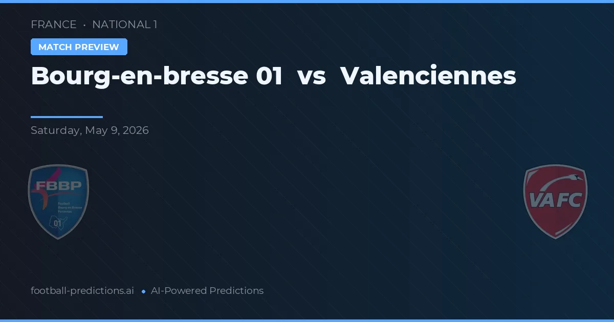 Bourg-en-Bresse 01 vs Valenciennes — prognóstico e prévia do jogo