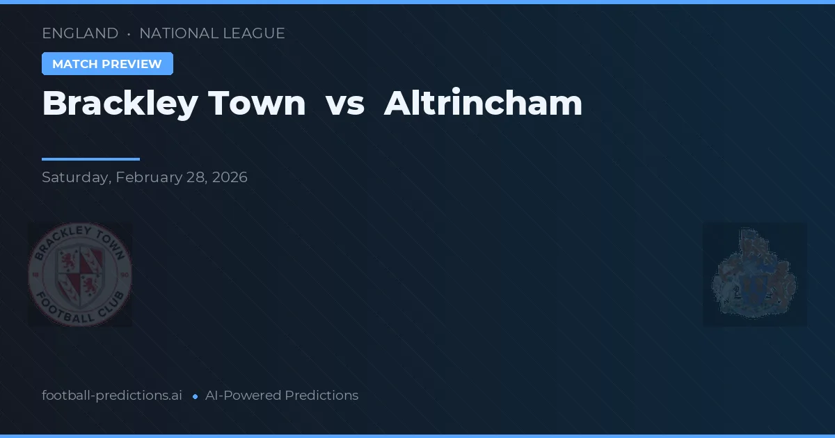 Brackley Town vs Altrincham — prognóstico e prévia do jogo