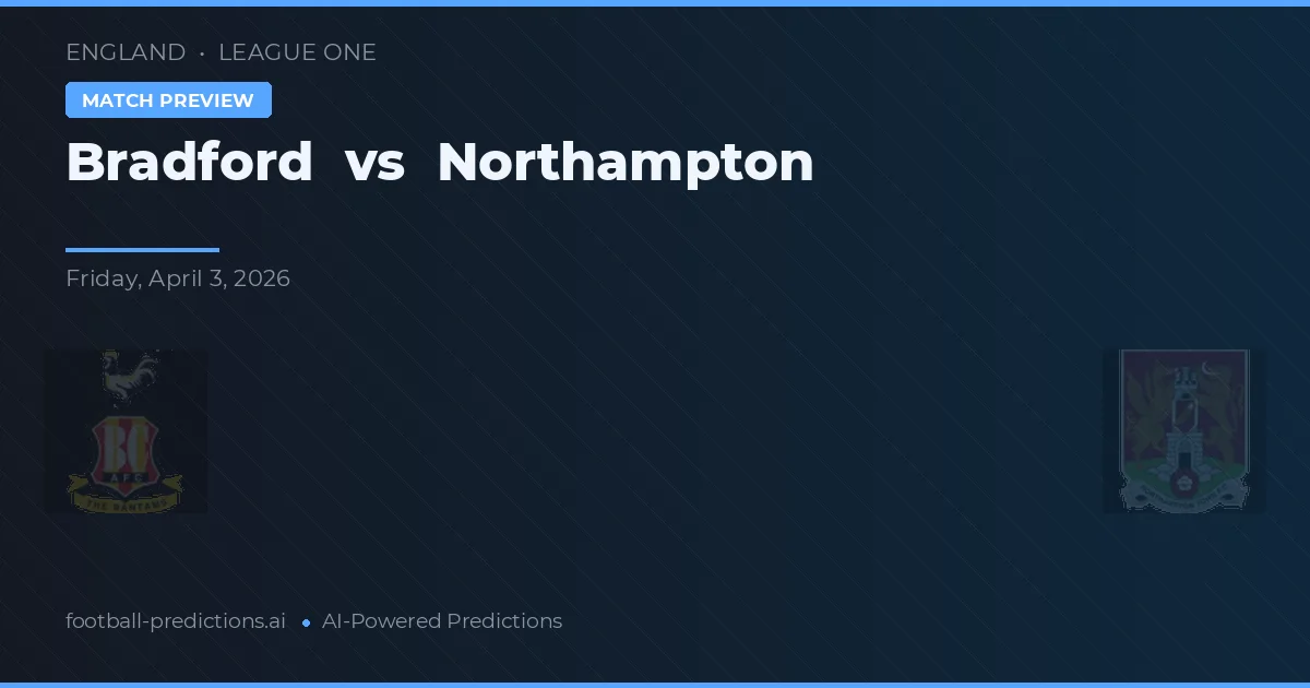 Bradford vs Northampton — prognóstico e prévia do jogo