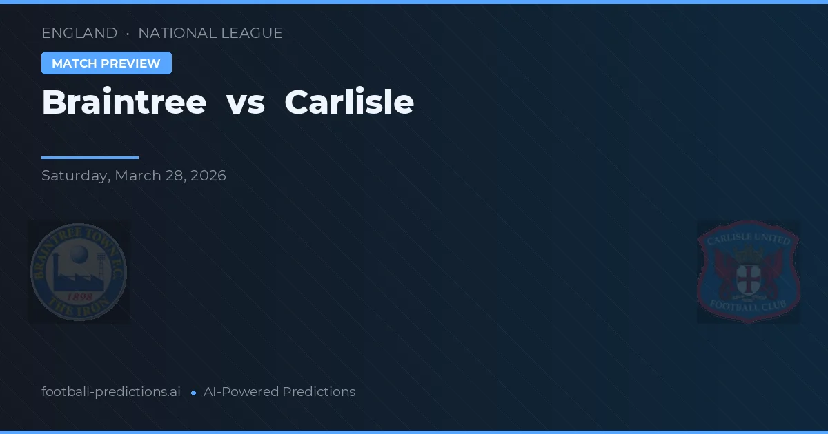Braintree vs Carlisle — prognóstico e prévia do jogo