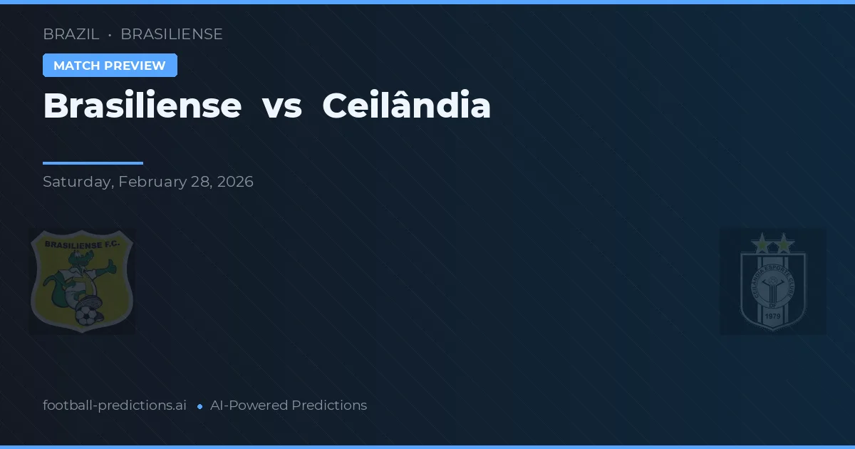 Brasiliense vs Ceilândia — prognóstico e prévia do jogo