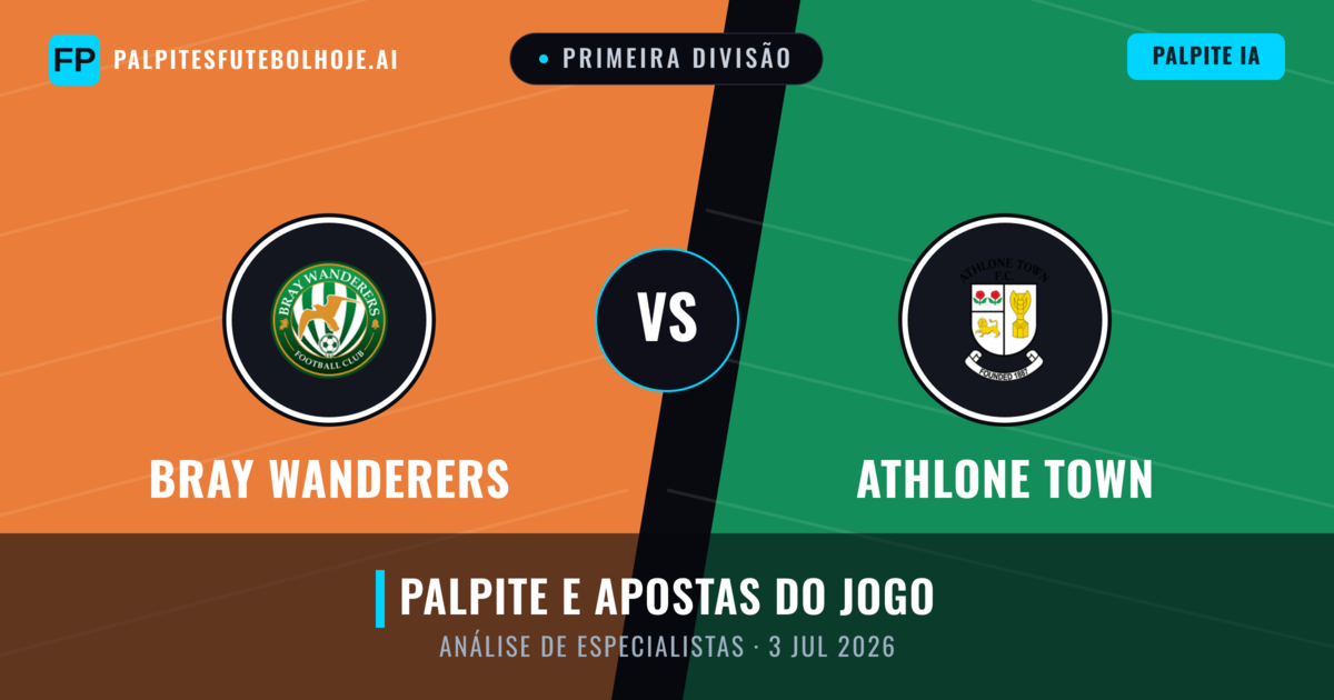 Bray Wanderers vs Athlone Town — prognóstico e prévia do jogo