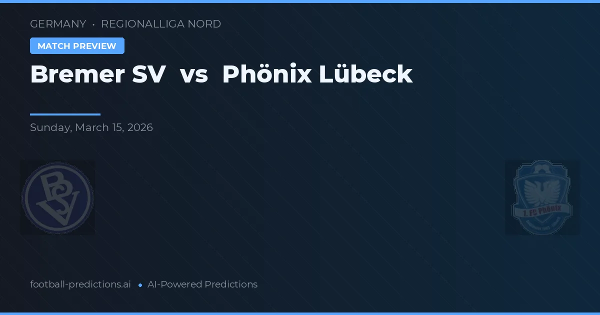 Bremer SV vs Phönix Lübeck — prognóstico e prévia do jogo