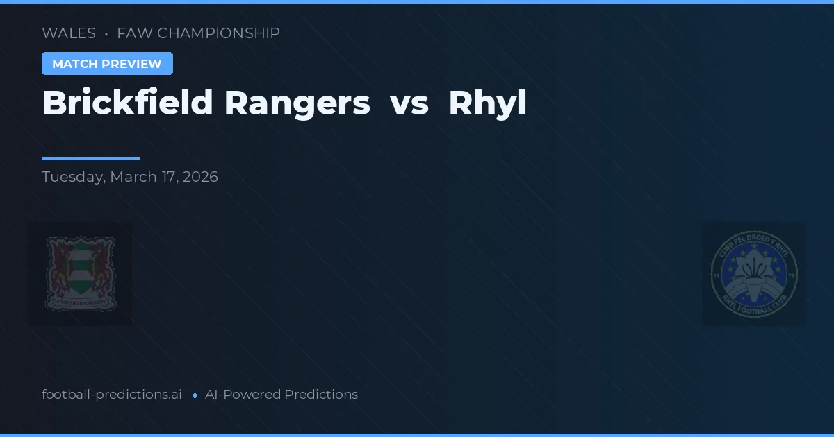 Brickfield Rangers vs Rhyl — prognóstico e prévia do jogo