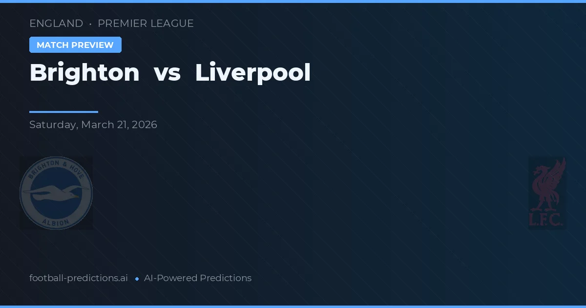 Brighton vs Liverpool — prognóstico e prévia do jogo