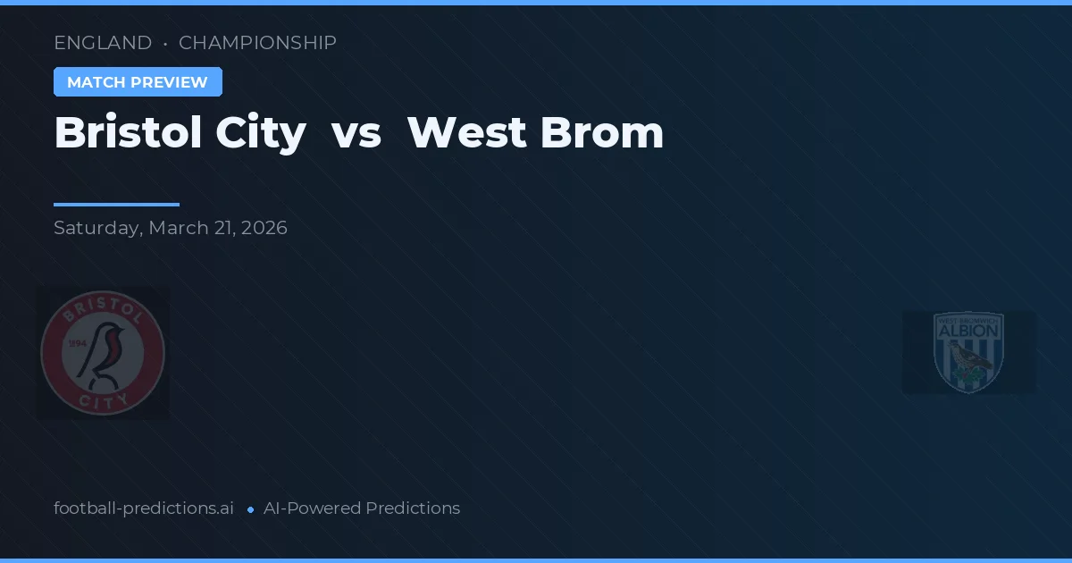 Bristol City vs West Brom — prognóstico e prévia do jogo