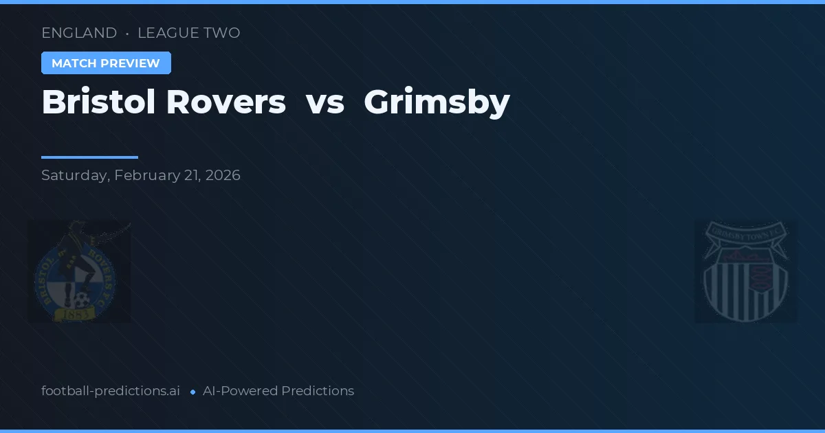 Bristol Rovers vs Grimsby — prognóstico e prévia do jogo