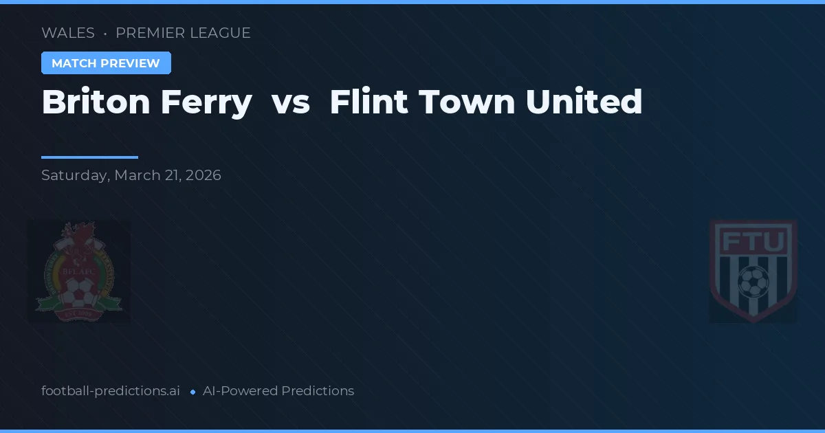 Briton Ferry vs Flint Town United — prognóstico e prévia do jogo