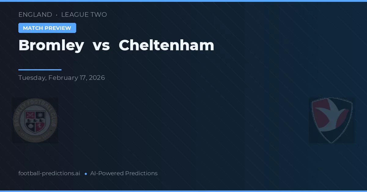 Bromley vs Cheltenham — prognóstico e prévia do jogo