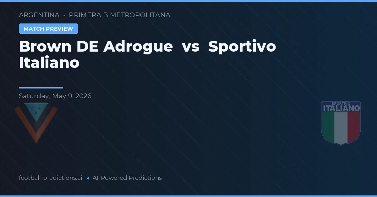 Brown de Adrogué vs Sportivo Italiano — prognóstico e prévia do jogo
