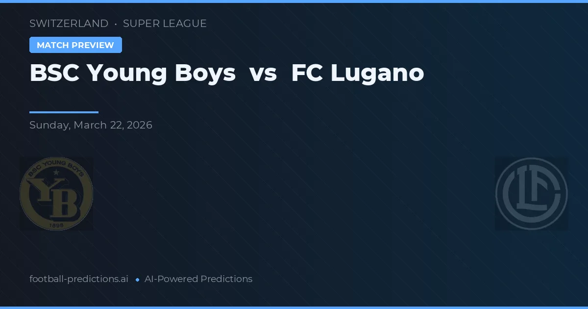 BSC Young Boys vs Lugano — prognóstico e prévia do jogo