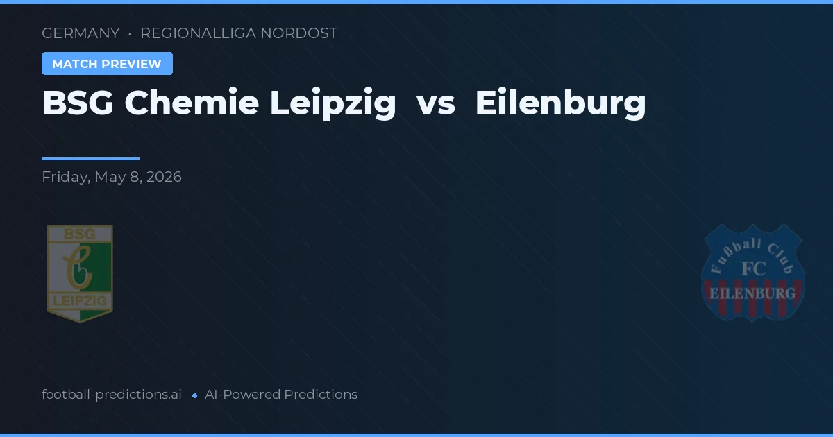 BSG Chemie Leipzig vs Eilenburg — prognóstico e prévia do jogo