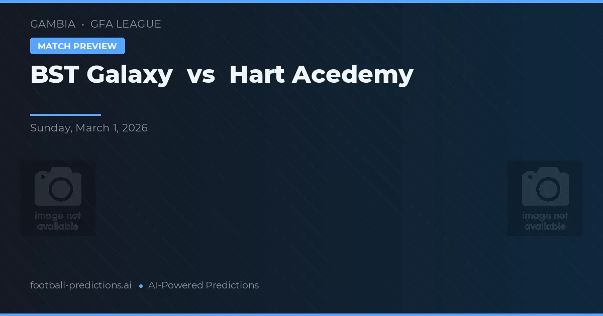 BST Galaxy vs Hart Academy — prognóstico e prévia do jogo