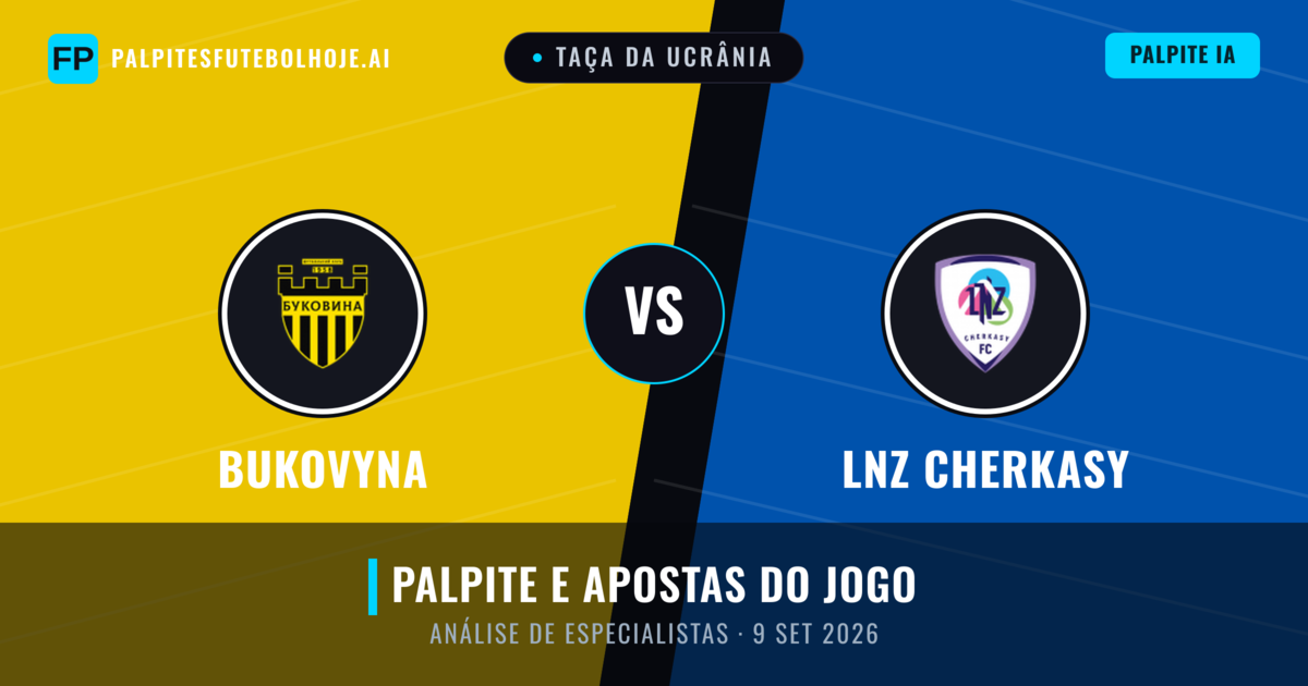 Bukovyna vs LNZ Cherkasy — prognóstico e prévia do jogo