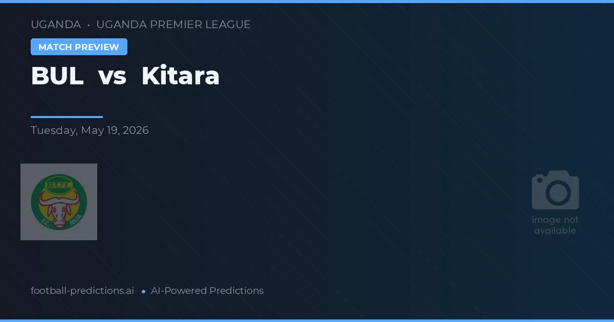 BUL vs Kitara — prognóstico e prévia do jogo