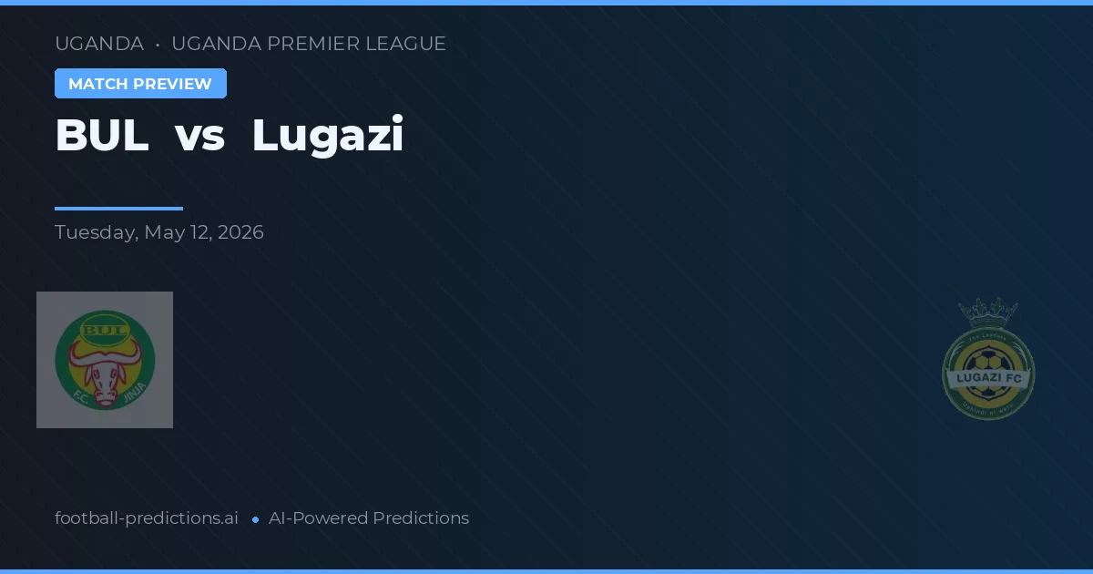 BUL vs Lugazi — prognóstico e prévia do jogo