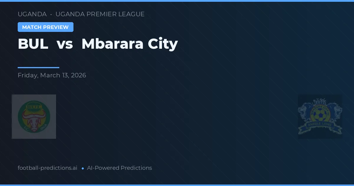 BUL vs Mbarara City — prognóstico e prévia do jogo