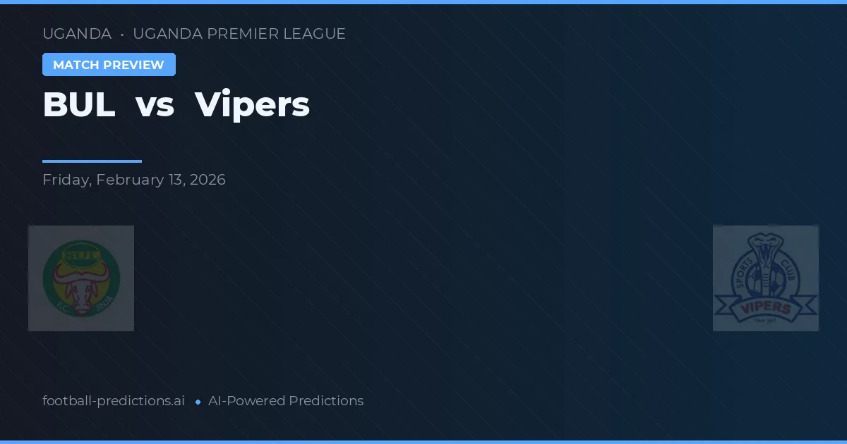 BUL vs Vipers — prognóstico e prévia do jogo