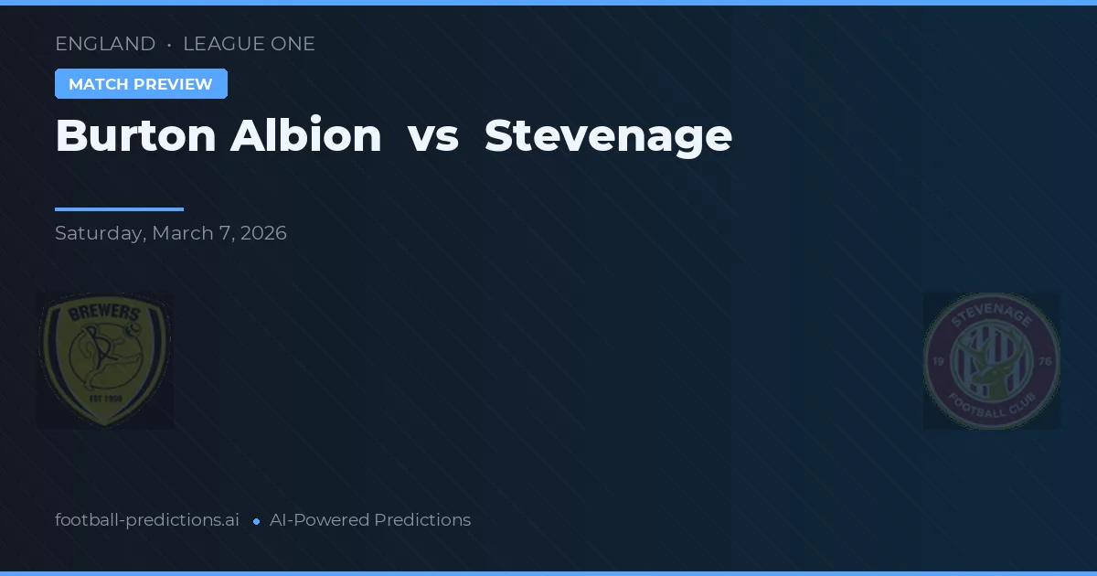 Burton Albion vs Stevenage — prognóstico e prévia do jogo