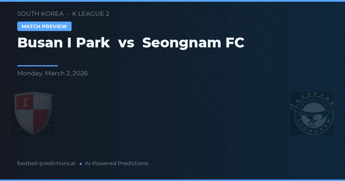 Busan I Park vs Seongnam FC — prognóstico e prévia do jogo