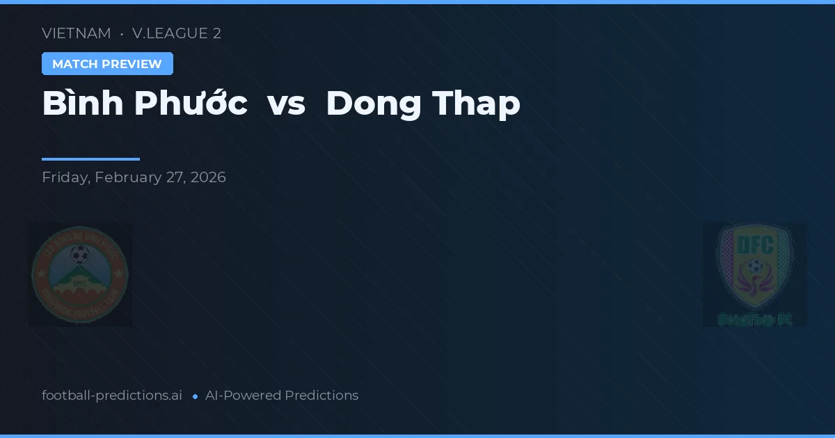 Bình Phước vs Đồng Tháp — prognóstico e prévia do jogo