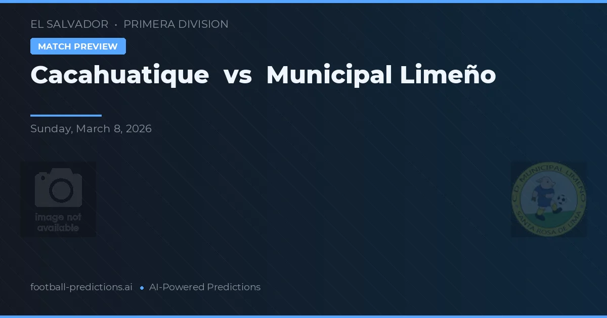 Cacahuatique vs Municipal Limeño — prognóstico e prévia do jogo