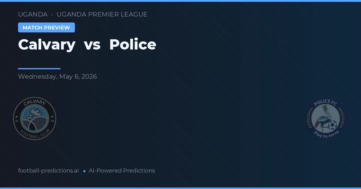 Calvary vs Police preview