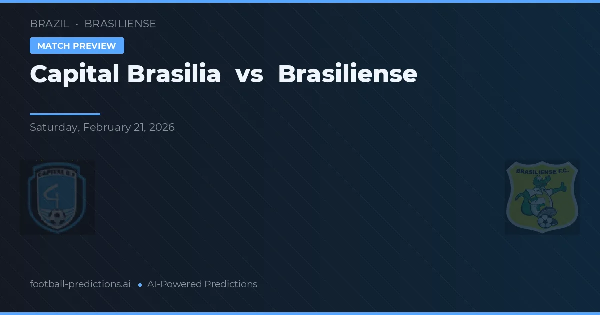 Capital Brasília vs Brasiliense — prognóstico e prévia do jogo