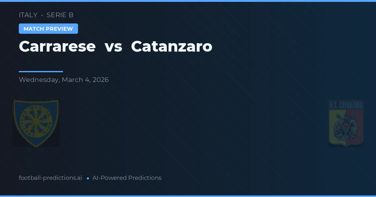 Carrarese vs Catanzaro — prognóstico e prévia do jogo
