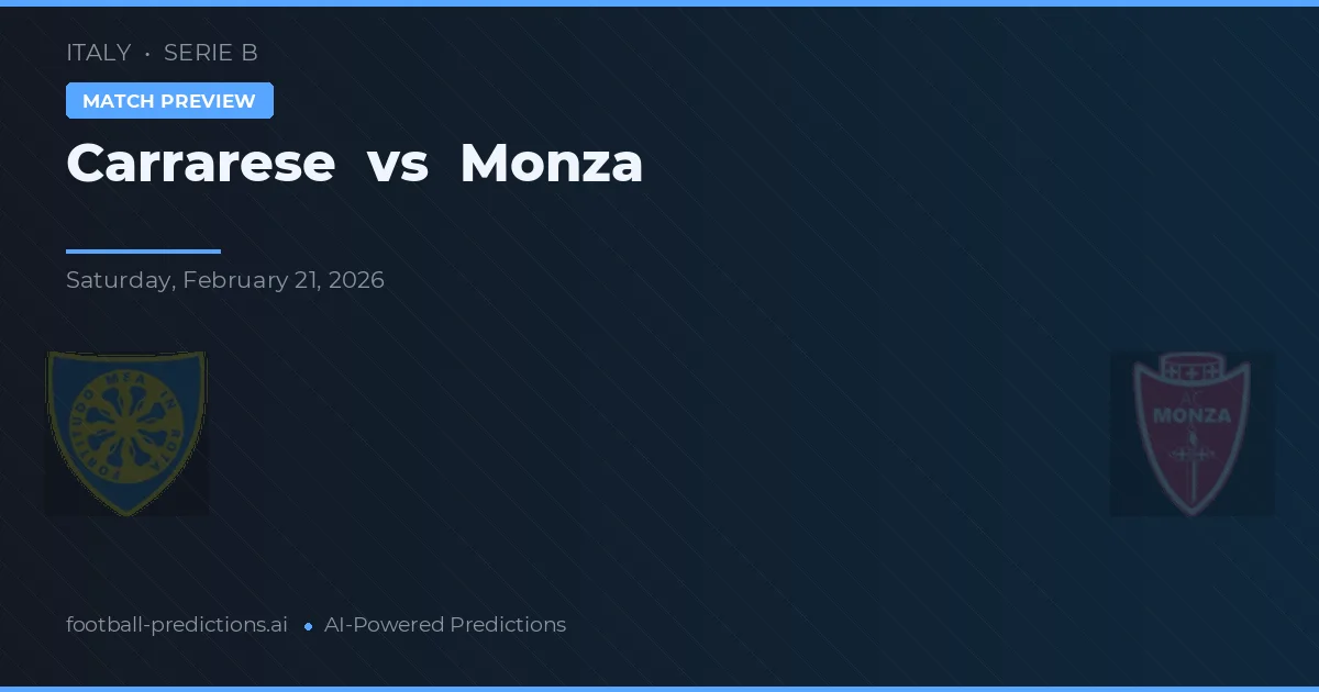 Carrarese vs Monza — prognóstico e prévia do jogo