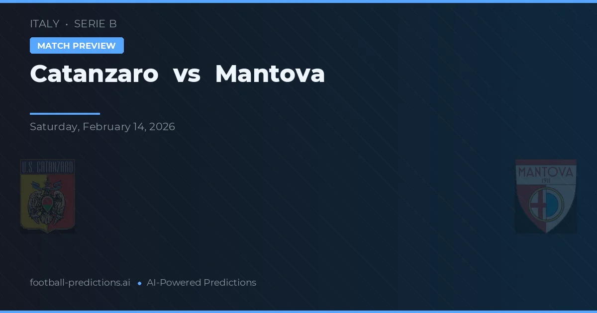 Catanzaro vs Mantova — prognóstico e prévia do jogo