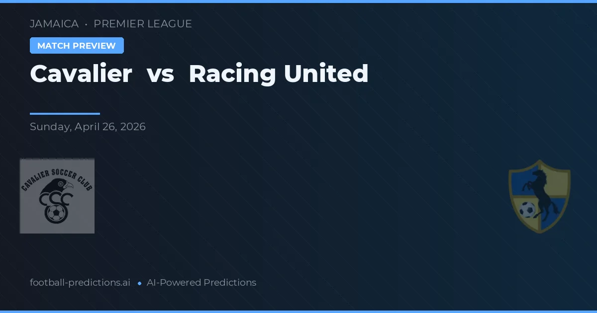 Cavalier vs Racing United — prognóstico e prévia do jogo