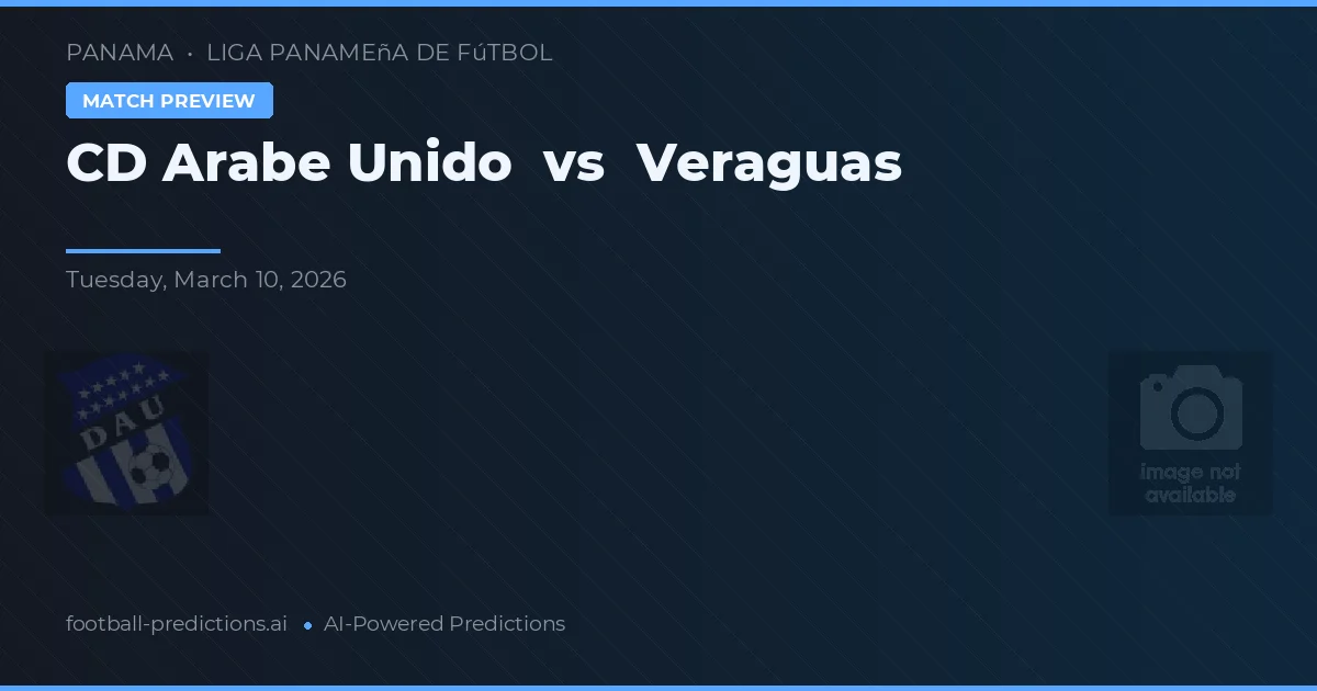 CD Árabe Unido vs Veraguas — prognóstico e prévia do jogo