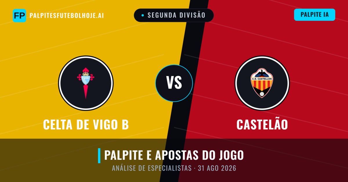 Celta de Vigo B vs Castelão — prognóstico e prévia do jogo