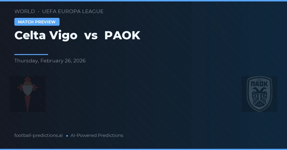Celta de Vigo vs PAOK — prognóstico e prévia do jogo
