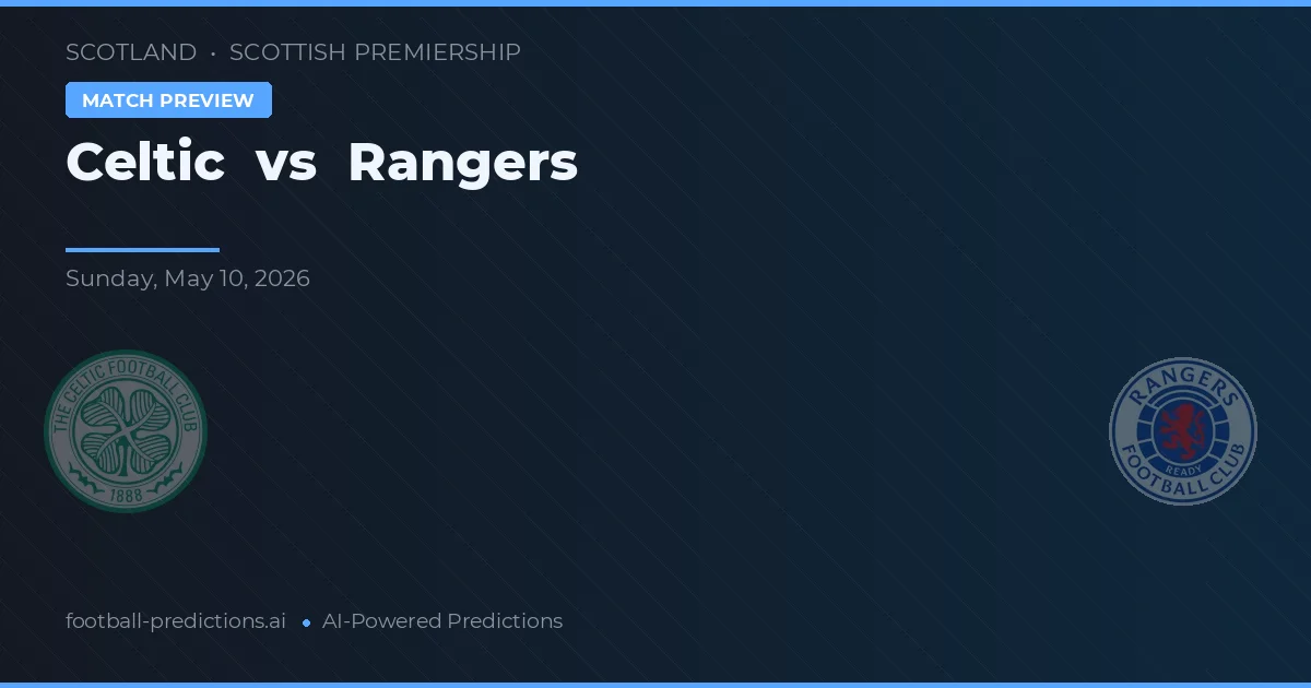 Celtic vs Rangers — prognóstico e prévia do jogo