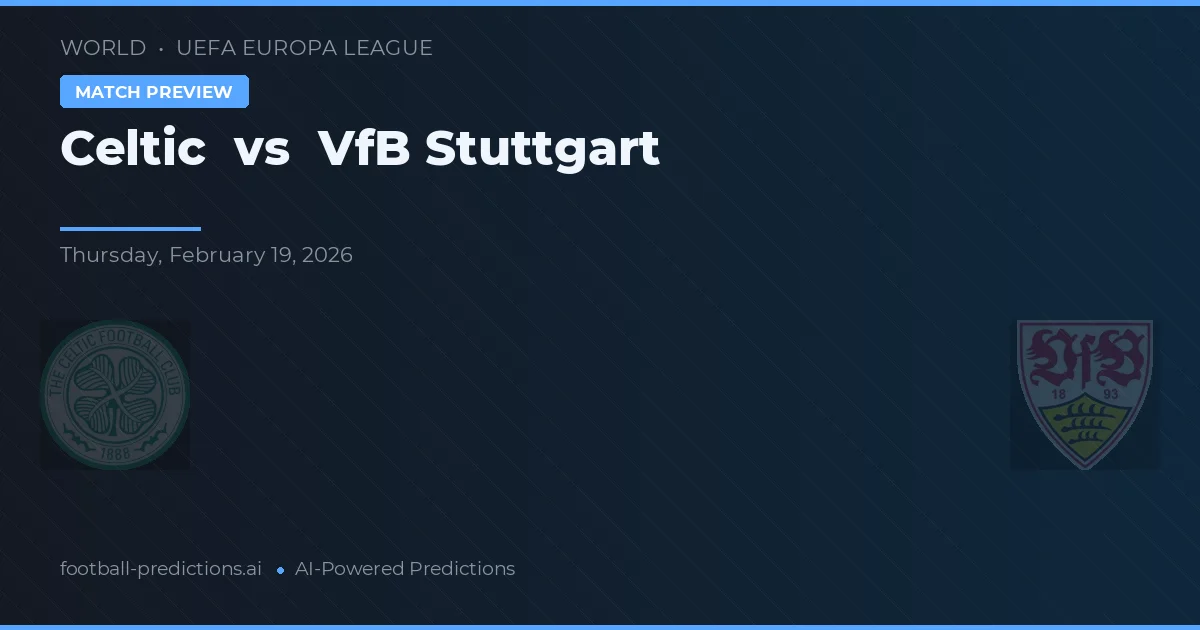 Celtic vs VfB Stuttgart — prognóstico e prévia do jogo