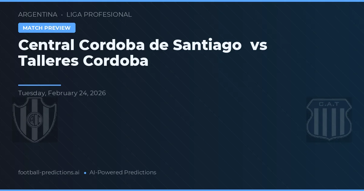 Córdoba Central de Santiago vs Talleres Córdoba — prognóstico e prévia do jogo