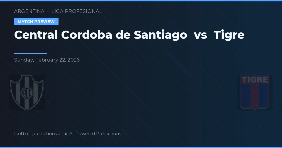 Córdoba Central de Santiago vs Tigre — prognóstico e prévia do jogo